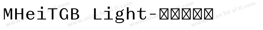 MHeiTGB Light字体转换